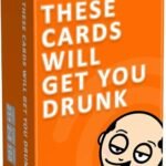 These Cards Will Get You Drunk - Fun Adult Drinking Game for Parties